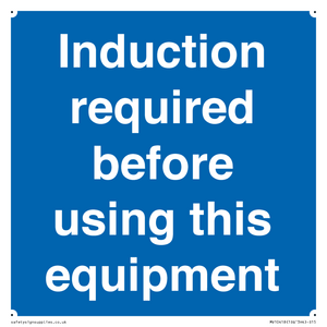 Induction required before using this equipment